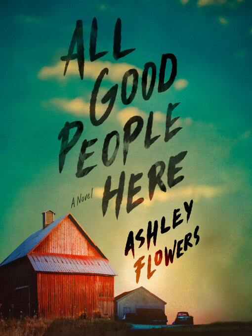 Title details for All Good People Here by Ashley Flowers - Wait list